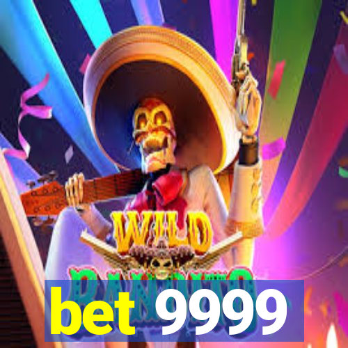 bet 9999